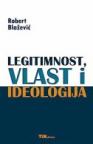 Legitimnost, vlast i ideologija