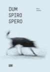 Dum spiro spero Dum spiro spero
