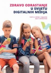 Zdravo odrastanje u svijetu digitalnih medija