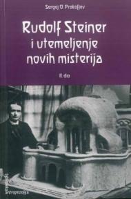 Rudolf Steiner i utemeljenje novih misterija, dio 2