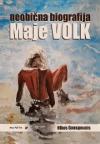 Neobična biografija Maje Volk
