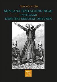 Mevlana Dželaludin Rumi i sufizam: Derviški brodski dnevnik