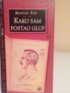 KAKO SAM POSTAO GLUP