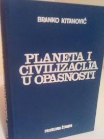 PLANETA I CIVILIZACIJA U OPASNOSTI