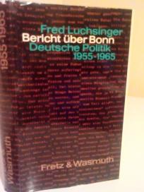 BERICHT UBER BONN - Deutsche Politik 1955-1965