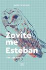 Zovite me Esteban i druge priče Zovite me Esteban i druge priče