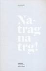 Natrag na trg! Natrag na trg!