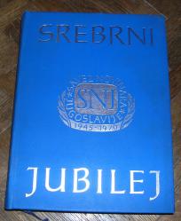Srebrni jubilej, Savez novinara Jugoslavije 1945 - 1970 (knjiga II)