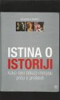 Istina o istoriji novi dokazi menjaju priču o prošlosti 