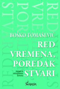 Red vremena, poredak stvari: pesme iz oštećenog života