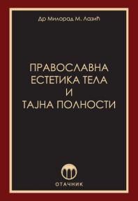 Pravoslavna estetika tela i tajna polnosti