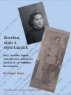 Borba, duh i opstanak: Partizanska agada Borba, duh i opstanak: Partizanska agada