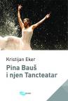 Pina Bauš i njen Tancteatar Pina Bauš i njen Tancteatar