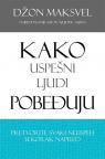Kako uspešni ljudi pobeđuju Kako uspešni ljudi pobeđuju