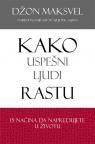 Kako uspešni ljudi rastu Kako uspešni ljudi rastu