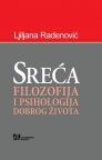 Sreća: Filozofija i psihologija dobrog života