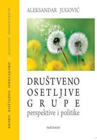 Društveno osetljive grupe: Perspektive i politike