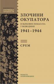 Zločini okupatora i njihovih pomagača u Vojvodini 1941-1944: Srem