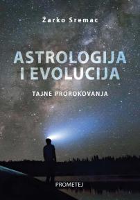 Astrologija i evolucija: Tajne prorokovanja