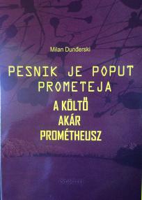 Pesnik je poput Prometeja