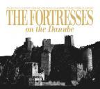 The Fortresses on the Danube The Fortresses on the Danube