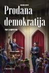 Prodana demokratija: Put u ropstvo (latinica) Prodana demokratija: Put u ropstvo (latinica)