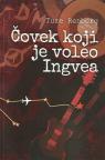 Čovek koji je voleo Ingvea Čovek koji je voleo Ingvea
