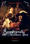 Rembrandt, the Miller’s Son