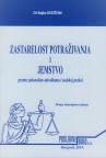 Zastarelost potraživanja i jemstvo prema zakonskim odredbama i sudskoj praksi Zastarelost potraživanja i jemstvo prema zakonskim odredbama i sudskoj praksi