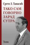 Tako sam govorio zarad sutra Tako sam govorio zarad sutra