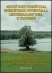Mogućnosti korišćenja energetskog potencijala geotermalnih voda Vojvodine