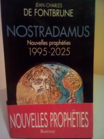 NOSTRADAMUS -Nouvelles propheties 1995-2025