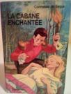 LA CABANE ENCHANTEE