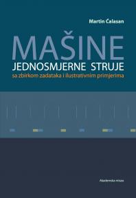 Mašine jednosmjerne struje sa zbirkom zadataka i ilustrativnim primjerima