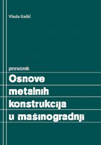 Osnove metalnih konstrukcija u mašinogradnji