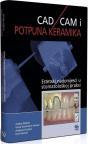 CAD / CAM i potpuna keramika CAD / CAM i potpuna keramika