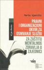 Pravni i organizacioni okvir za osnivanje službi za zaštitu mentalnog zdravlja