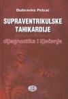 Supraventrikulske tahikardije: Dijagnostika i liječenje