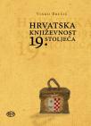 Hrvatska književnost 19. stoljeća Hrvatska književnost 19. stoljeća