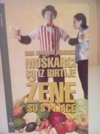 MUSKARCI SU IZ BIRTIJE ZENE SU S PIJACE