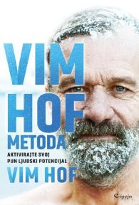 Vim Hof metoda: Aktivirajte vaš pun ljudski potencijal, II izdanje