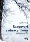 Razgovori s obraćenikom i druge priče