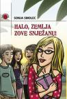 Halo, zemlja zove Snježanu! Halo, zemlja zove Snježanu!