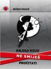 Knjiga koju ne smiješ pročitati Knjiga koju ne smiješ pročitati