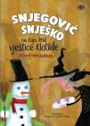 Snjegović Snješko na čaju kod vještice Klotilde Snjegović Snješko na čaju kod vještice Klotilde
