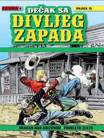 Dečak sa Divljeg zapada 15: Uragan nad Arizonom / Prokleto zlato