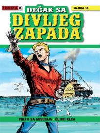 Dečak sa Divljeg zapada 14: Pirati sa Misurija / Četiri keca