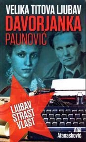 Velika Titova ljubav Davorjanka Paunović: Ljubav, strast, vlast