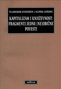 Kapitalizam i književnost: Fragmenti jedne (ne)obične povesti