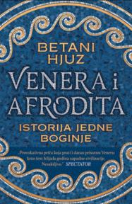 Venera i Afrodita: Istorija jedne boginje